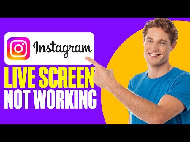 How To Fix Instagram Live Screen Not Working (2024)