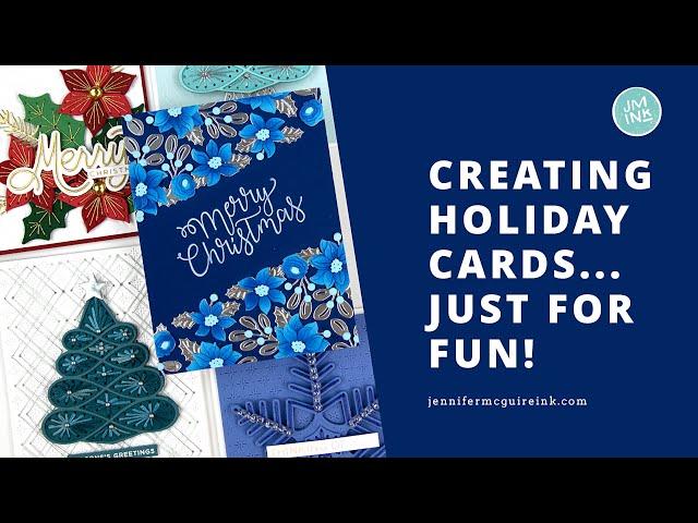 Creating Holiday Cards... Just For Fun!  [A Crafty Episode]