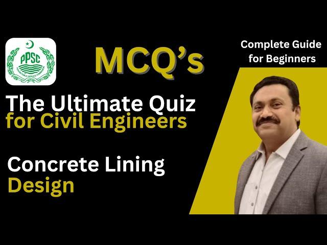 Concrete Lining Design MCQs | The Ultimate Quiz for Civil Engineers | #ppscinterview #irfansbe