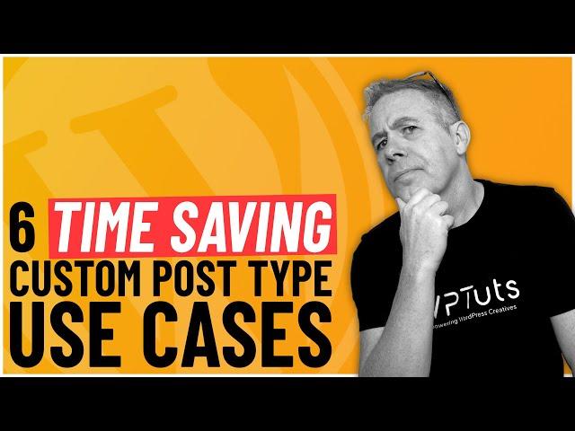 6 Practical Custom Post Type Uses - Build FASTER