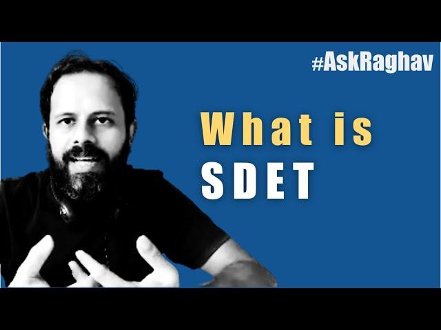 #AskRaghav | What is SDET | How it was born | Roles & Responsibilities | Who can become SDET