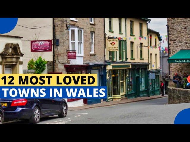 12 Most Loved Towns in Wales