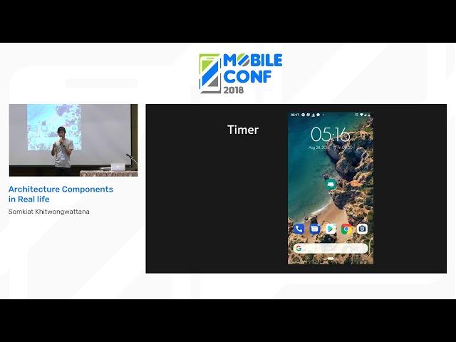 [Mobile Conf 2018] Architecture Components in Real Life - Somkiat Khitwongwattana