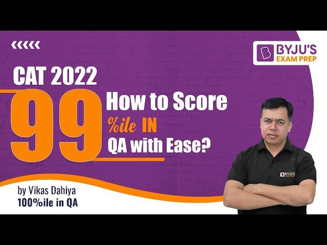 CAT 2022 - How to score 99%ile in Quant (Quantitative Aptitude) | BYJU'S CAT