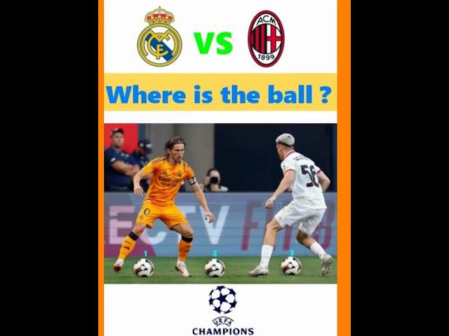 Champions League Real Madrid vs Milan (Where's the ball?) #shorts