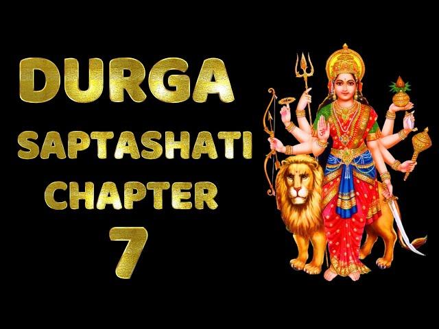 Durga Saptashati 7th Chapter - Chanda, Munda Vadha | Chandi Path | Devi Mahatmyam