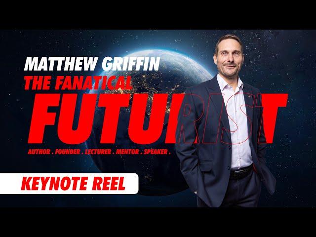 Matthew Griffin | Geopolitics, Leadership, Futurist Keynote Speaker | 2025 Reel