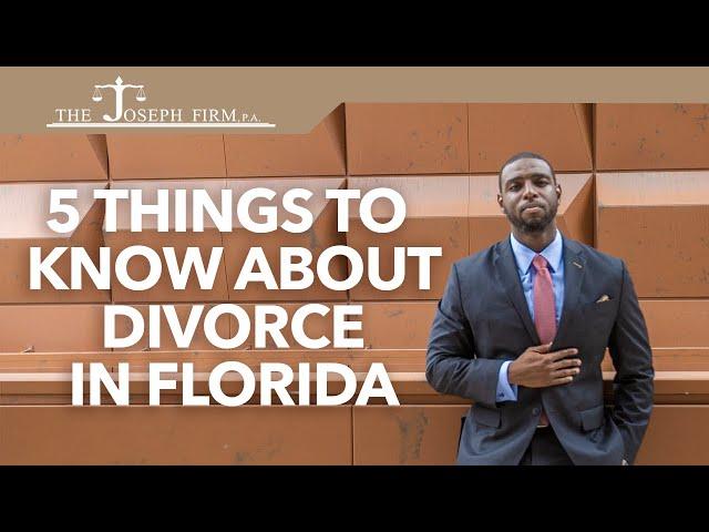 5 Things to Know About Divorce in Florida