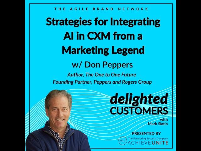 #120 Strategies for Integrating AI in CXM from a Marketing Legend