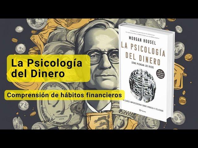 La Psicología del Dinero | Comprensión de hábitos financieros | Escucha Historias