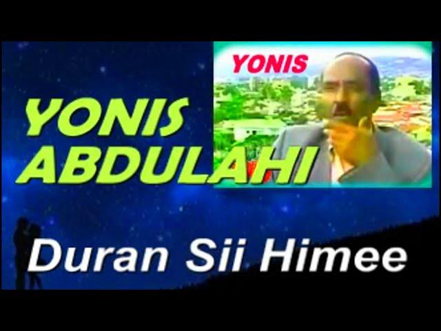 DURAAN SII HIMEE|| BEST OF YONIS ABDULLAHI OROMO MUSIC