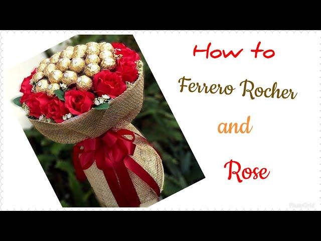 How to make Ferrero Rocher and Rose Bouquet / วิธีทำช่อเฟอร์เรโร่ผสมดอกกุหลาบ