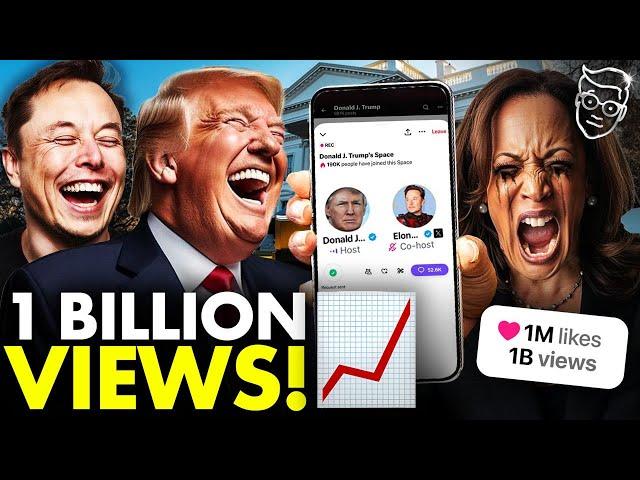 Elon Musk’s Trump Interview Hits ONE BILLION Views   MELTS Internet | Kamala SEETHES