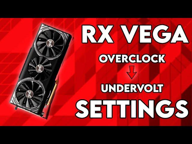 How To OVERCLOCK and UNDERVOLT RX VEGA 56/64 2020 EASY TO FOLLOW GUIDE! (Free Performance More Fps)