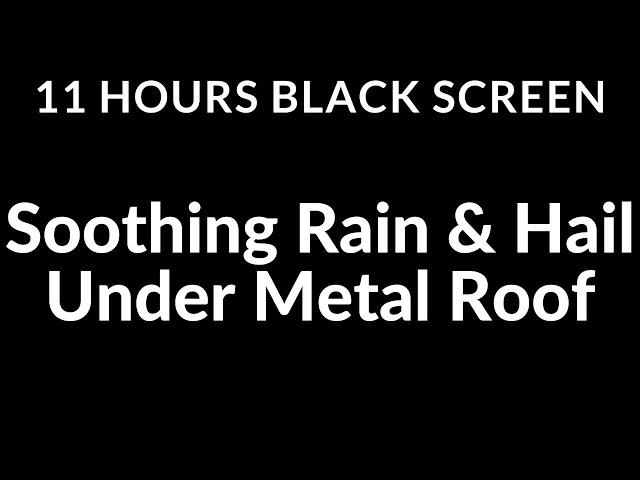 Fight Insomnia with 10 Hours Black Screen Hail & Rain Under Metal Roof | Rain Sound For Sleeping