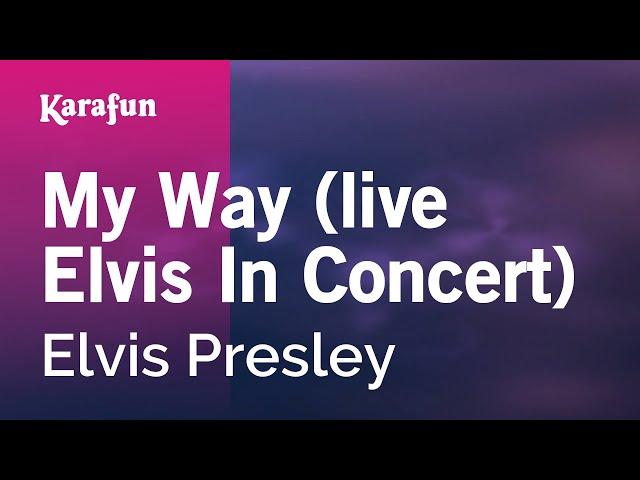 My Way (live Elvis In Concert) - Elvis Presley | Karaoke Version | KaraFun