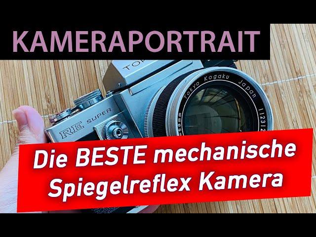 Analoge Fotografie: Die beste mechanische Spiegelreflex-Kamera aller Zeiten? Die Topcon RE Super