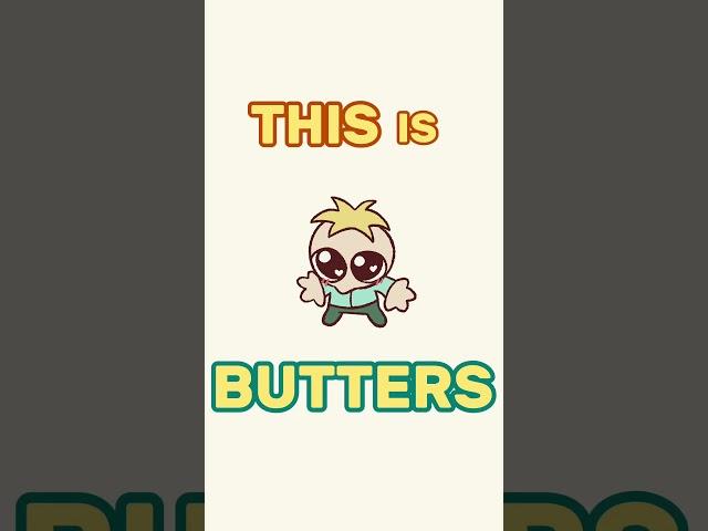 It’s Butters!