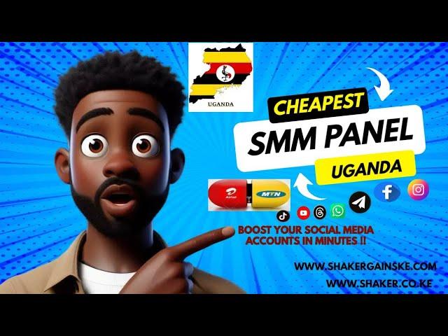 Cheapest SMM Panel Uganda  - MTN & Airtel Money enabled - Shaker Social Boost