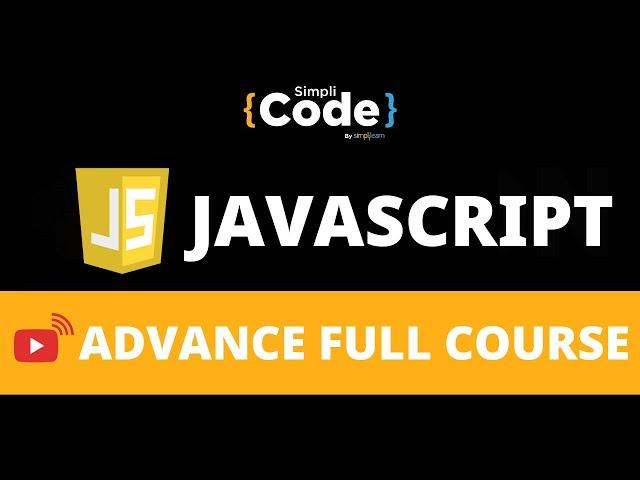 JavaScript Advanced Full Course 2022 | JavaScript Tutorial For Beginners | JavaScript | SimpliCode