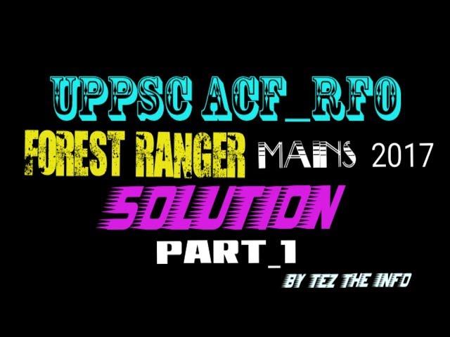 UPPSC UPPCS ACF MAINS GS PAPER 1 acf assistant forest conservator forest ranger