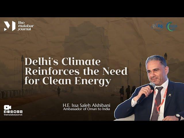 Delhi’s Climate Reinforces the Need for Clean Energy | Kochi Dialogue 2025 | The Malabar Journal