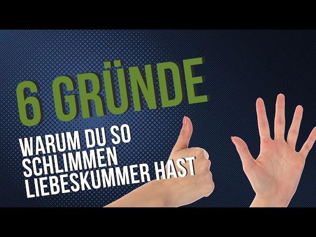 Sechs Gründe  warum du schon wieder Liebeskummer hast