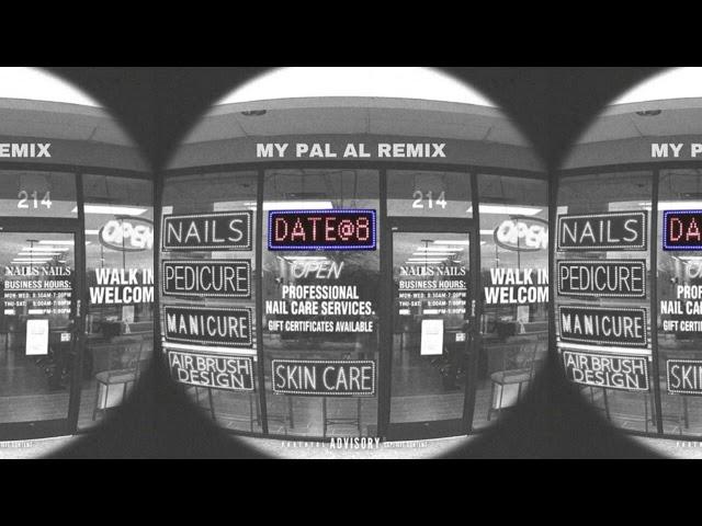 4batz - act ii: date @ 8 (MY PAL AL Remix)