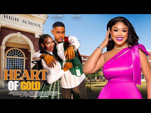 HEART OF GOLD- CHIOMA NWAOHA, CHINENYE NNEBE, CLINTON JOSHUA