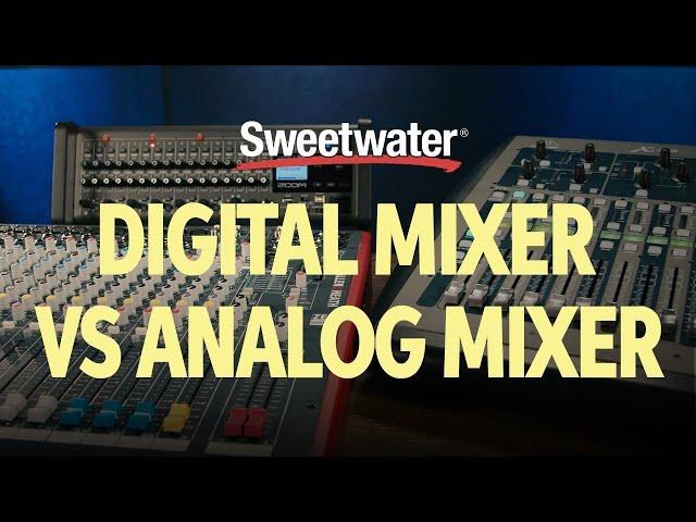 Digital Mixer vs Analog Mixer – What's the Difference? | Live Sound Lesson 