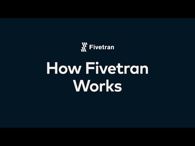 How Fivetran Works: A Look Under the Hood