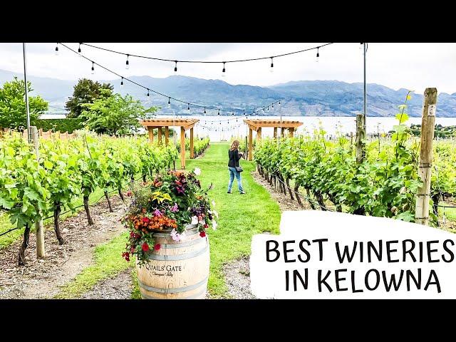 BEST WINERIES IN KELOWNA | Mission Hill & Grizzly & Quail's Gate