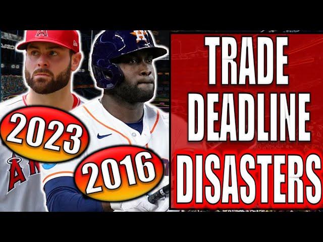 MLB Trade Deadline Disasters From 2014-2023.