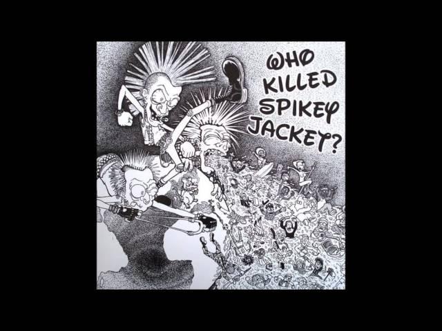 Who Killed Spikey Jacket? - S/T FULL ALBUM