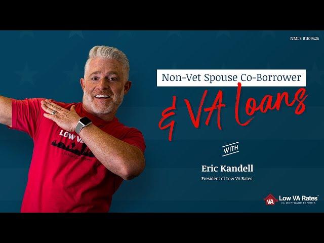 Can you have a non-veteran spouse be a co-borrower on a VA loan?