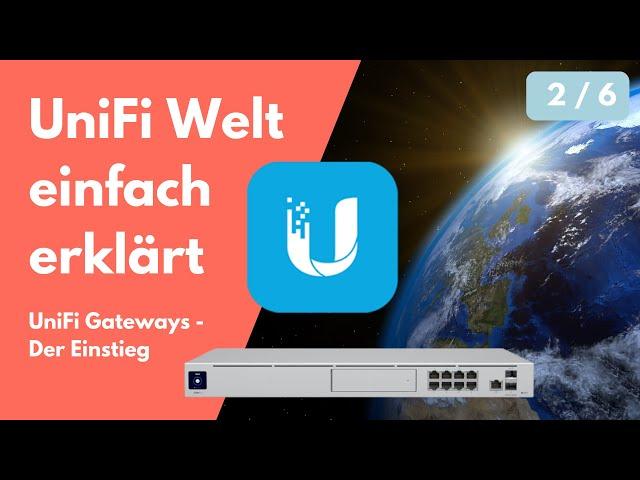 UniFi Gateways: Dein Einstieg ins Netzwerk-Ökosystem! | UniFi für Einsteiger