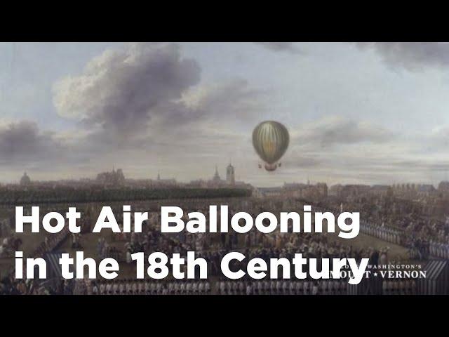 Hot Air Ballooning in the 18th Century