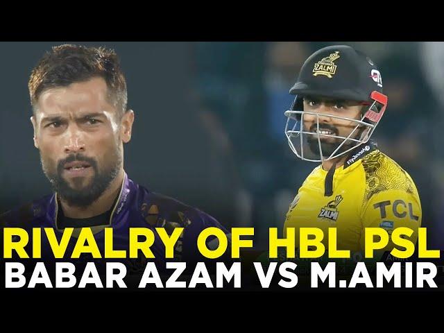 PSL 9 | Rivalry of PSL | Babar Azam vs Mohammad Amir | Peshawar Zalmi vs Quetta Gladiators | M2A1A