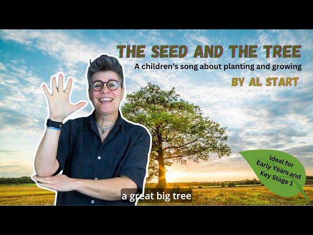 The Seed & the Tree | gentle kids song about growing | by Al Start