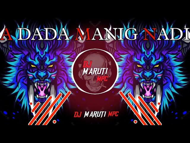 A × DADA × MANIG × NADI DJ MARUTI MPC DHARWAD