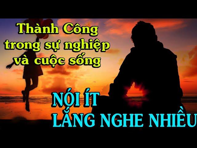 Nói ít đi, lắng nghe nhiều hơn/ Để thành công hơn trong sự nghiệp và cuộc sống - Thiền Đạo