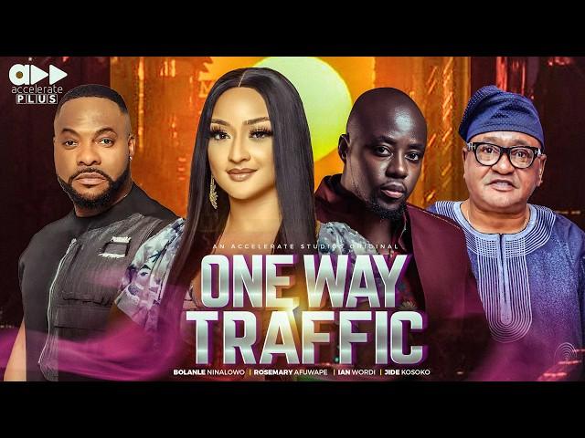 ONE WAY TRAFFIC - BOLANLE NINALOWO, ROSEMARY AFUWAPE, IAN WORDI, JIDE KOSOKO - Nollywood Movies 2024