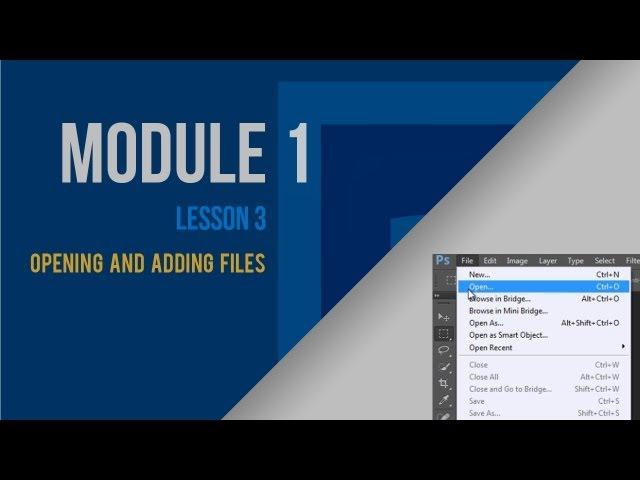 FREE Adobe Photoshop CS6 Tutorials - Opening and Adding Files