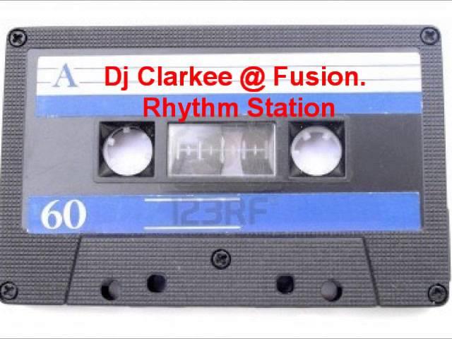 Dj Clarkee @ fusion, Rhythm Station