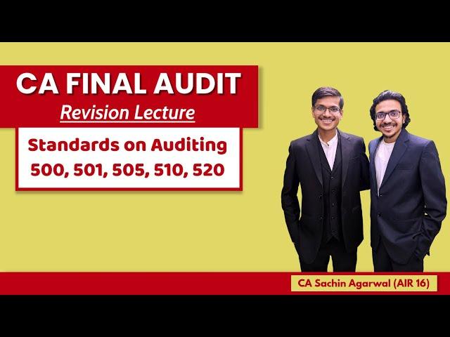 SA 500, 501, 505, 510, 520 Revision | CA Final AUDIT | Complete ICAI Coverage |Sachin Agarwal AIR 16