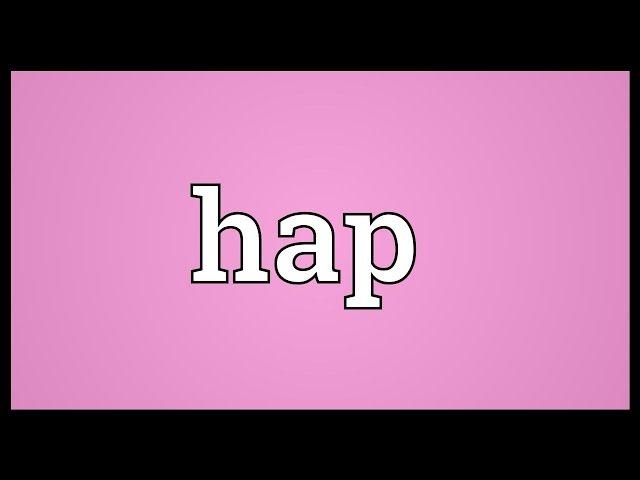 Hap Meaning