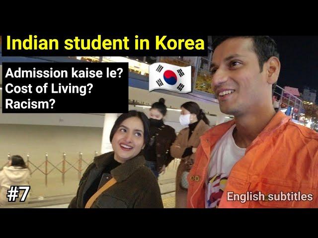 Indian Student Life in South Korea  | Racism, University fees, admission, living cost, etc.