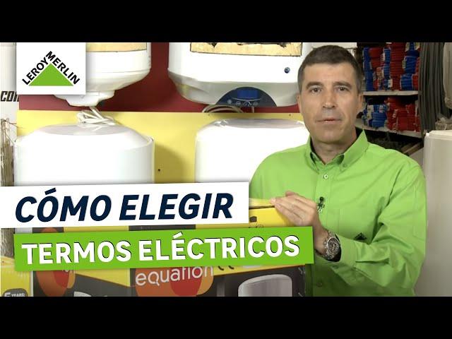 Cómo elegir termo eléctrico | LEROY MERLIN