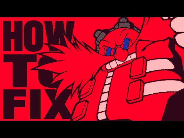 How To Fix: Dr. Eggman