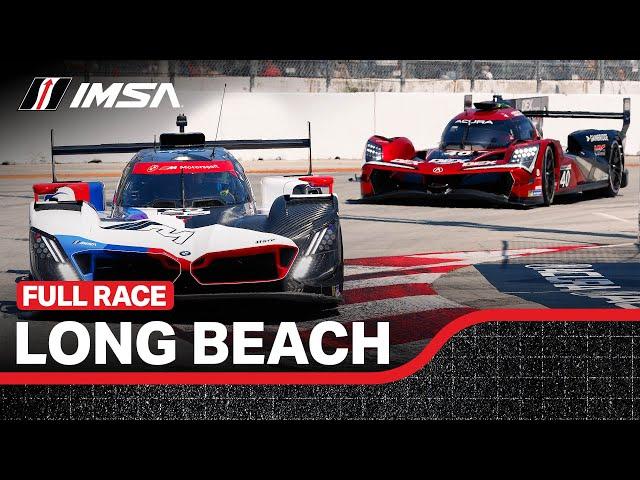 2024 Acura Grand Prix of Long Beach | Full Race | WeatherTech Championship | Long Beach, California